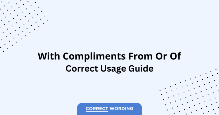 With Compliments From vs. With Compliments Of - Which is Correct?