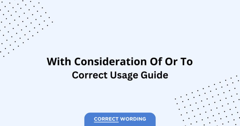 With Consideration of vs. With Consideration to - Which is Correct?