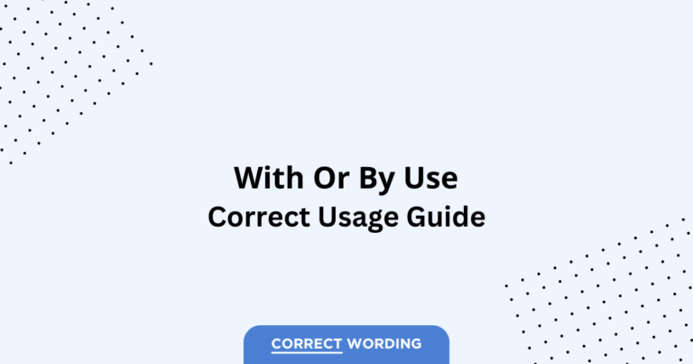 With Use vs. By Use - Which is Correct?