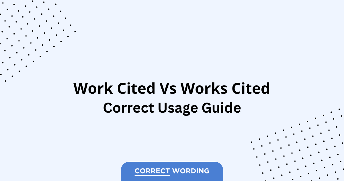 Work Cited vs. Works Cited - Which is Correct?
