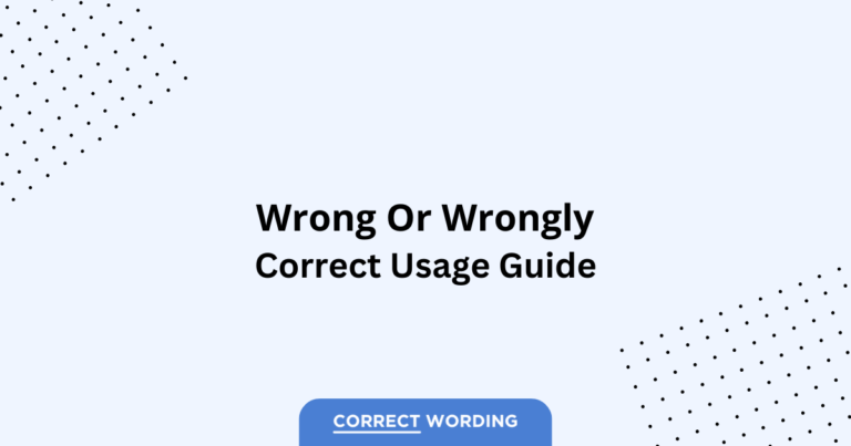 Wrong vs. Wrongly - Which is Correct?