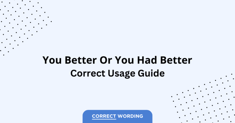 You Better vs. You Had Better - Which is Correct?