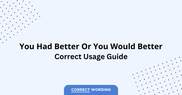 You Had Better vs. You Would Better - Which is Correct?
