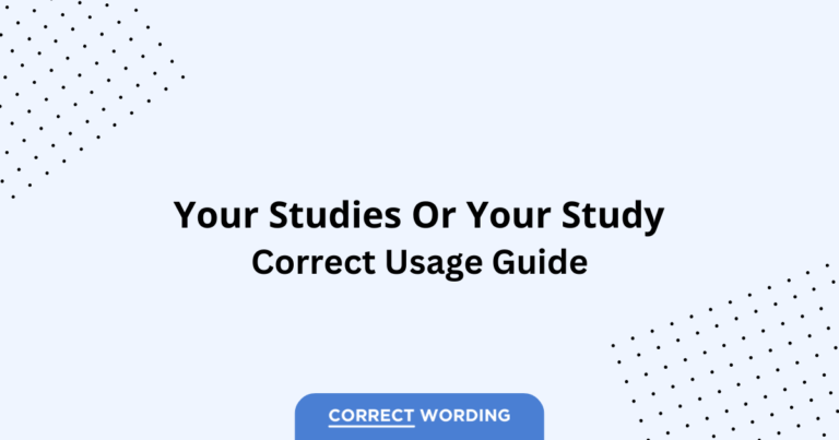 Your Study vs. Your Studies - Which is Correct?